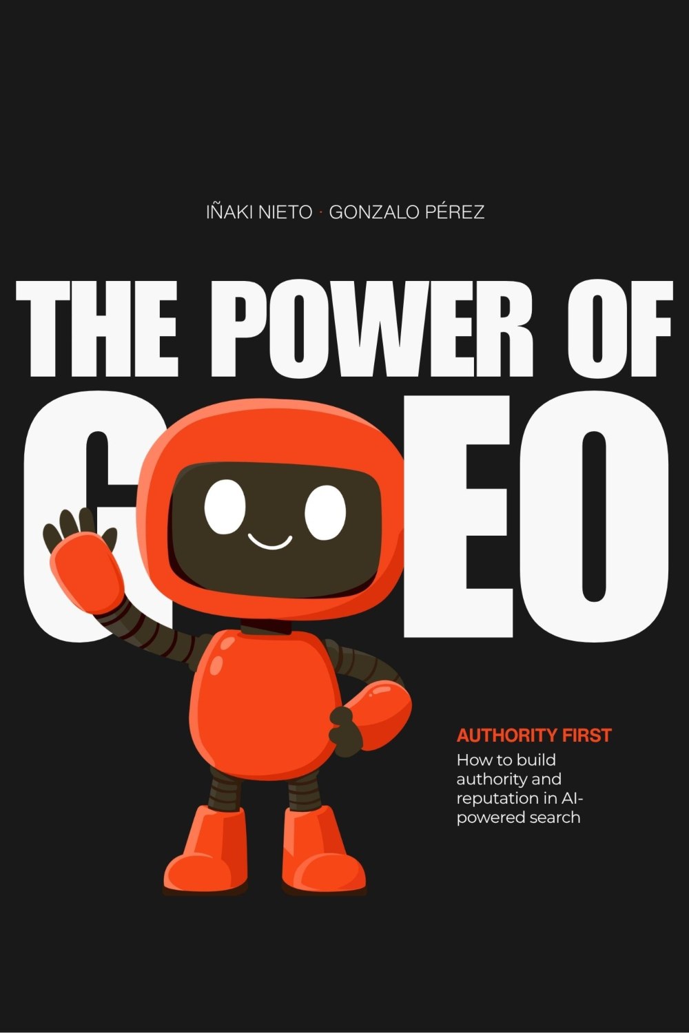 Cover of The Power of GEO — Generative Engine Optimization for businesses and professionals — Iñaki Nieto and Gonzalo Pérez